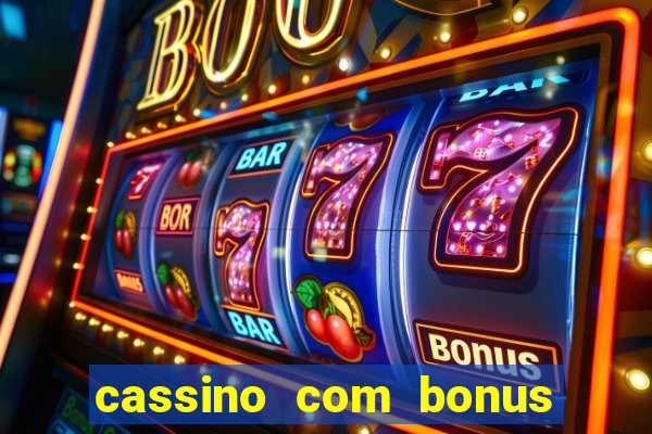 cassino com bonus no cadastro sem depósito