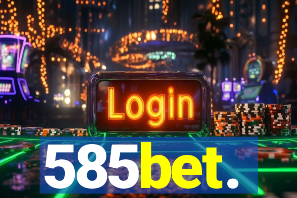 585bet.