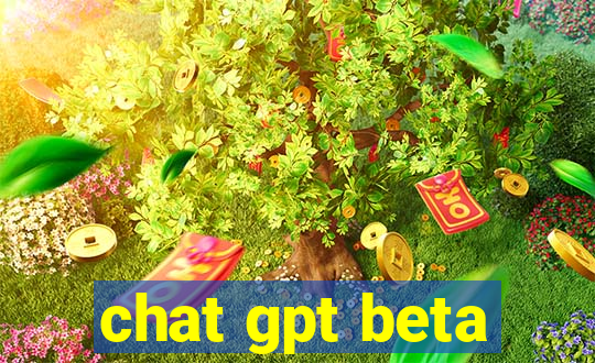 chat gpt beta