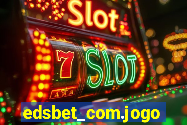 edsbet_com.jogos.app