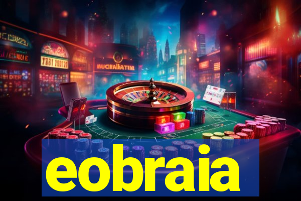 eobraia