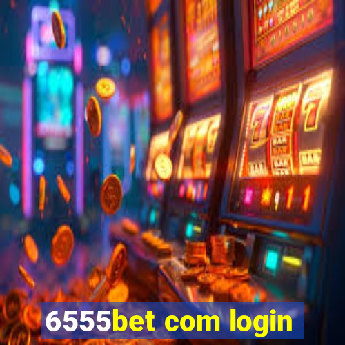 6555bet com login