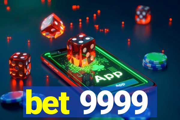 bet 9999