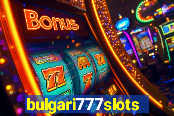 bulgari777slots.com