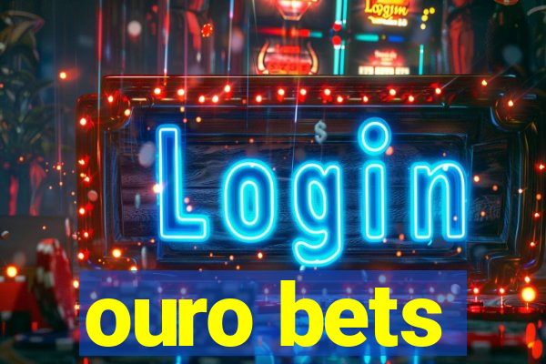 ouro bets