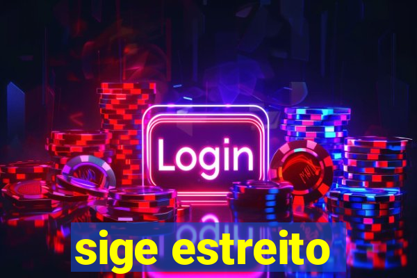 sige estreito