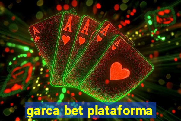 garca bet plataforma