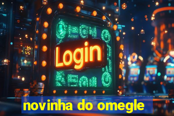 novinha do omegle