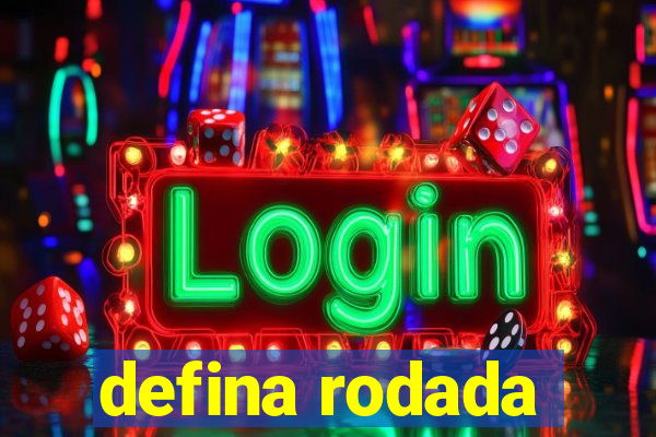 defina rodada