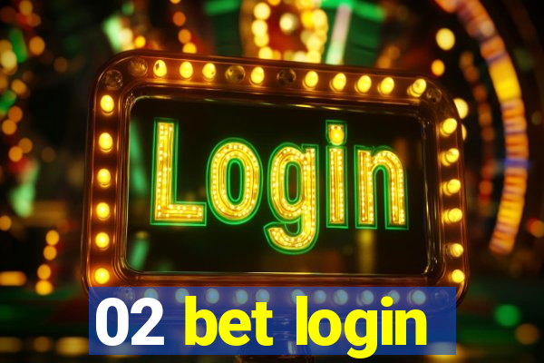 02 bet login