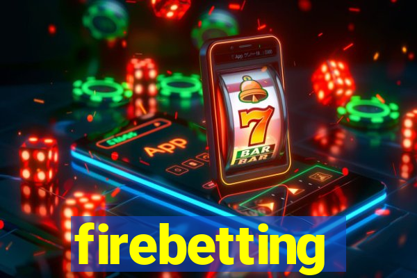 firebetting