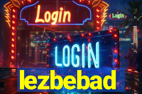 lezbebad