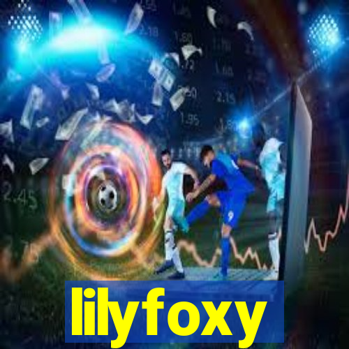 lilyfoxy