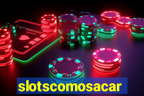 slotscomosacar