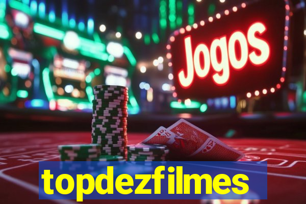 topdezfilmes