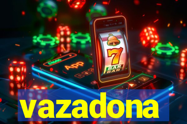 vazadona