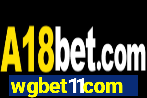 wgbet11com