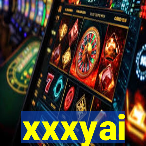 xxxyai